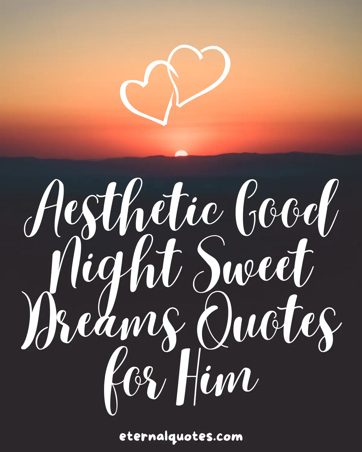 Aesthetic good night sweet dreams quotes for him with soft and romantic vibes