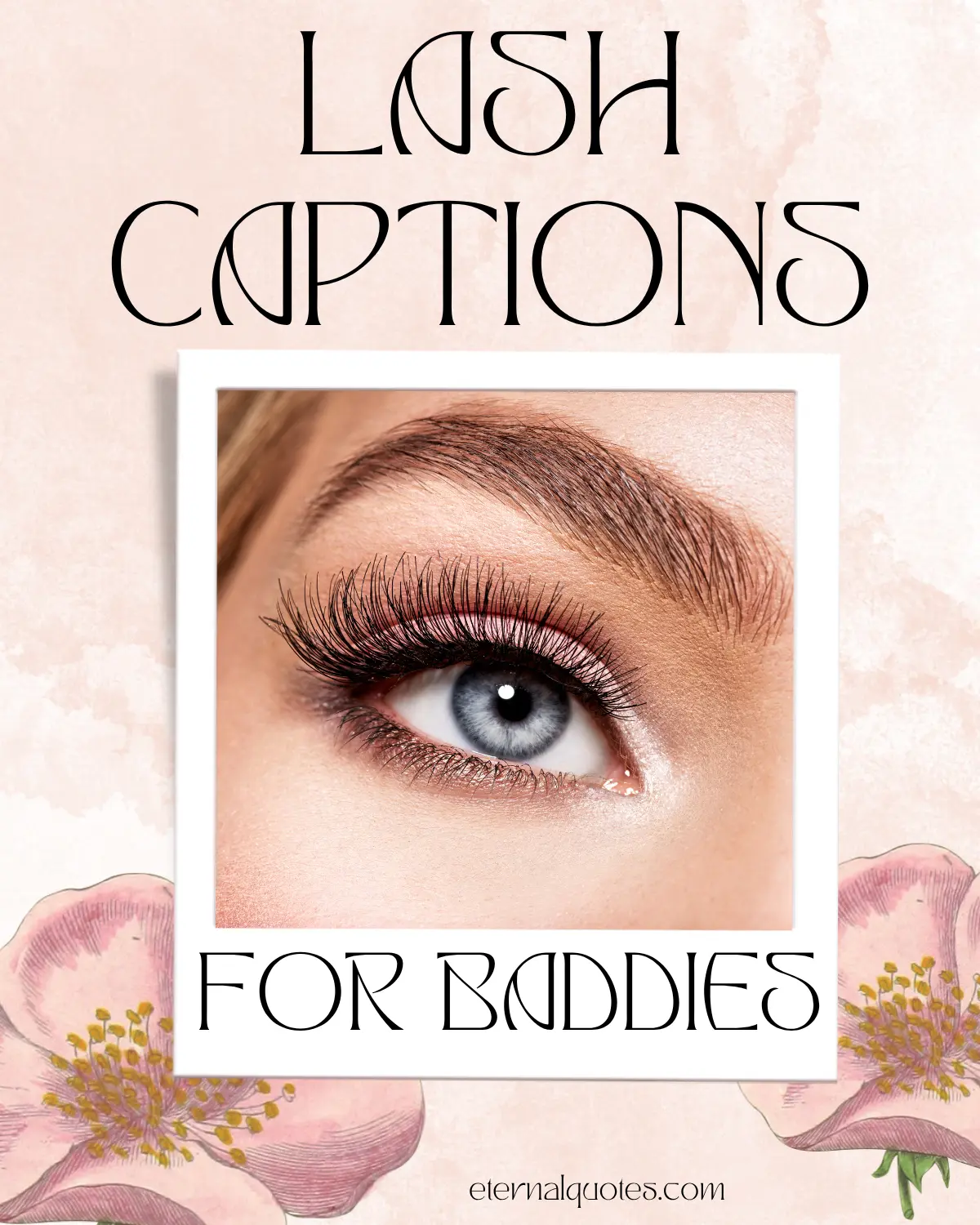 Lash captions for baddies with bold and confident vibes