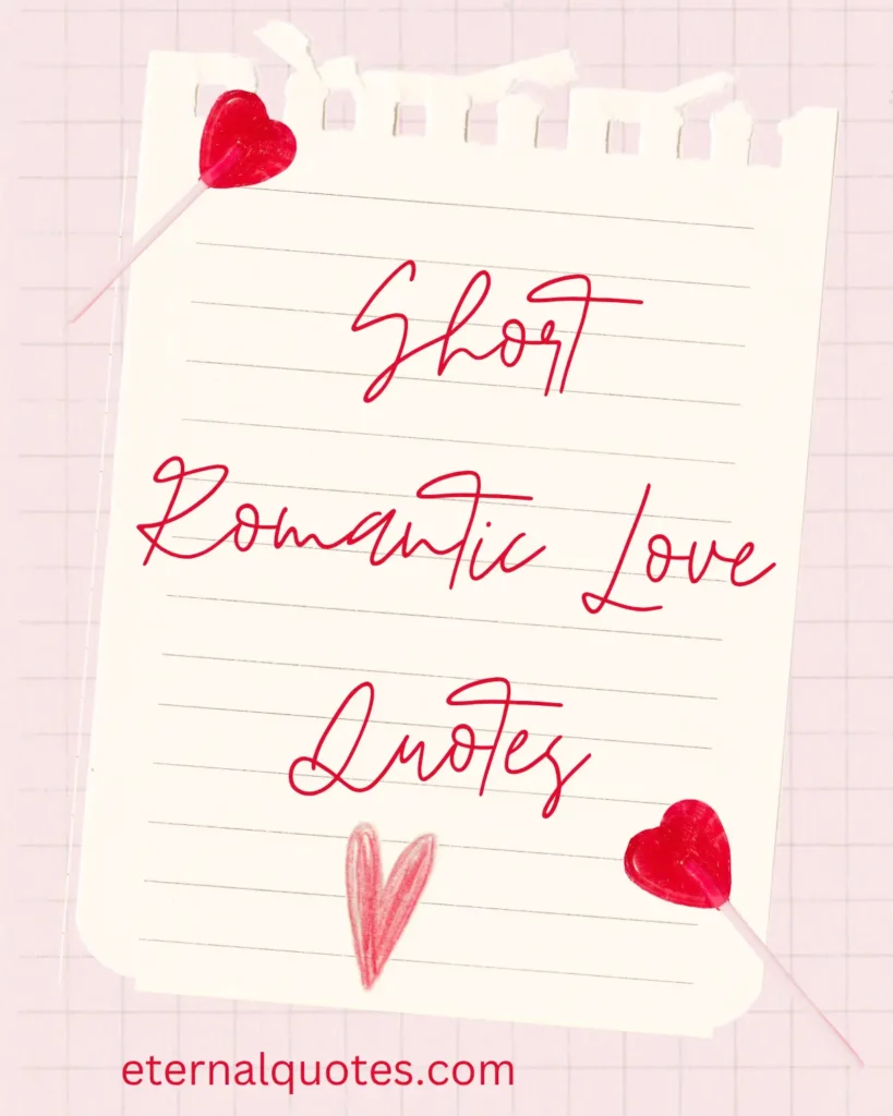 Short and romantic love quotes with sweet and deep feelings