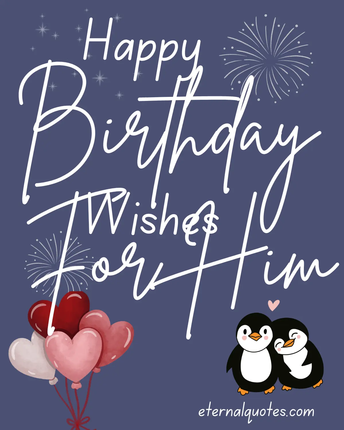 Happy birthday wishes for him with love and celebration vibes