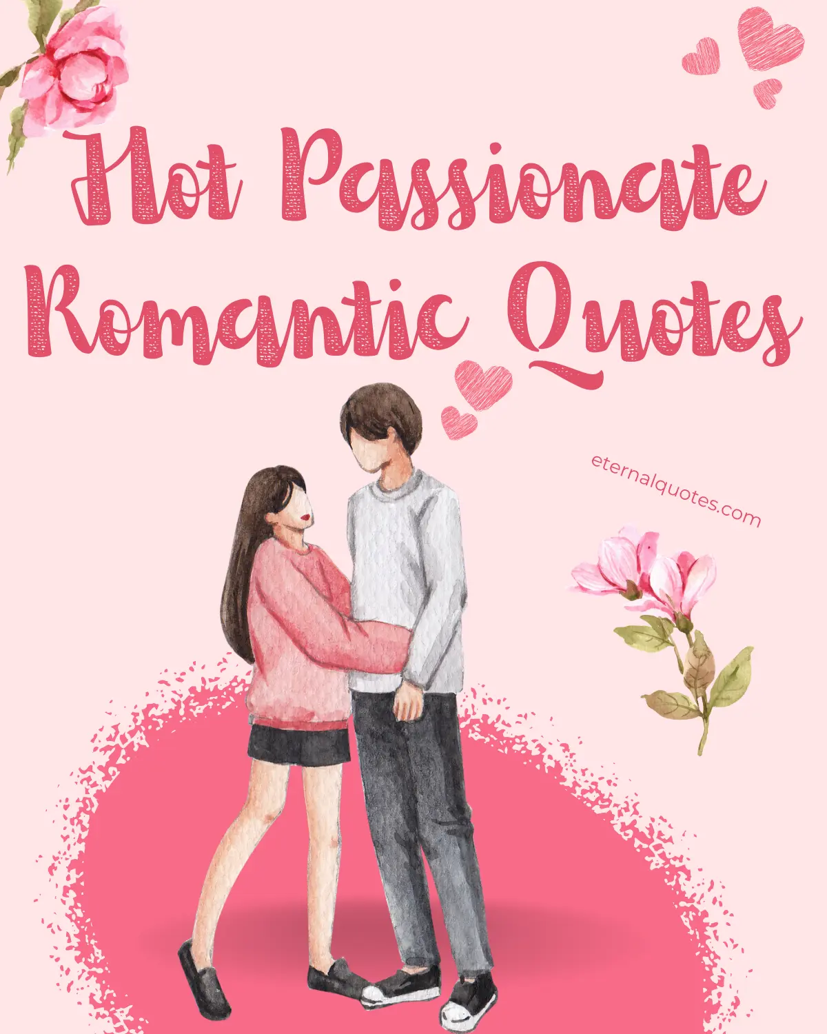 Hot passionate romantic quotes with intense love and deep desire
