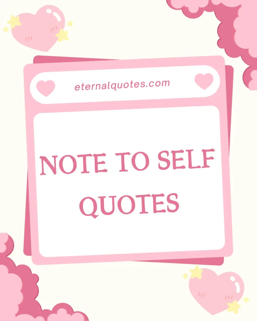 Inspirational note to self quotes to stay strong and keep going