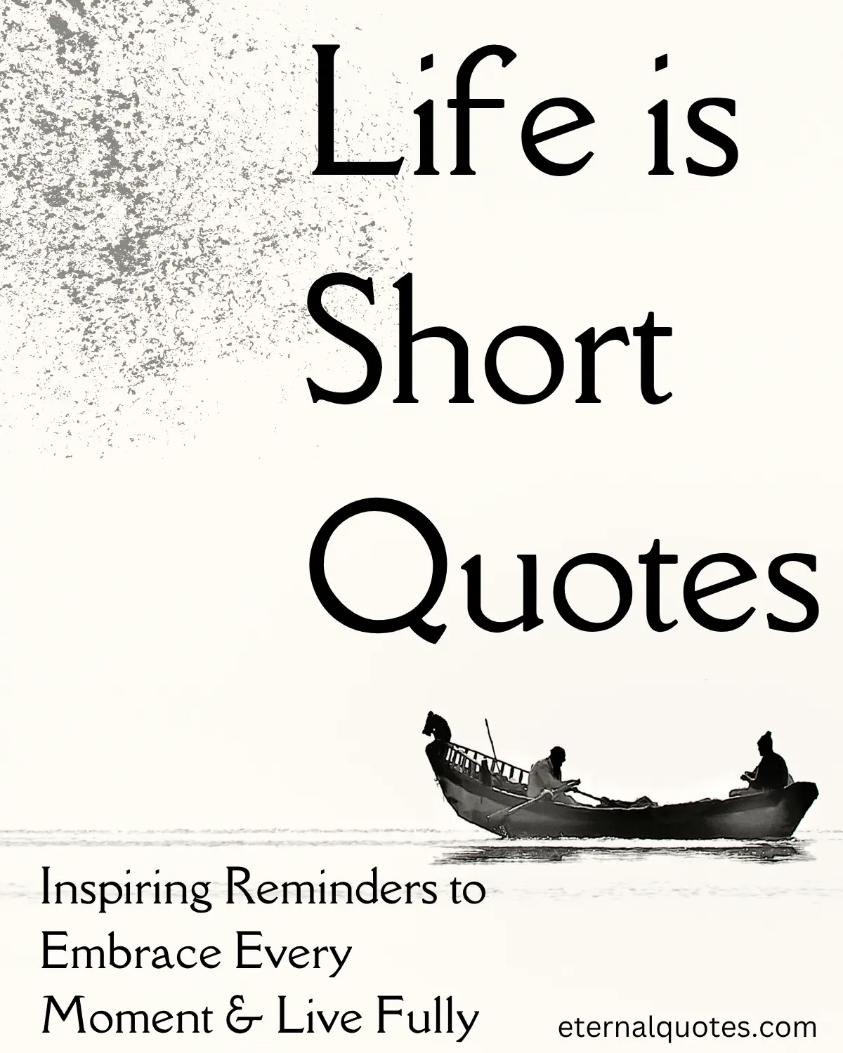 Life is short quotes about living fully and meaningful moments