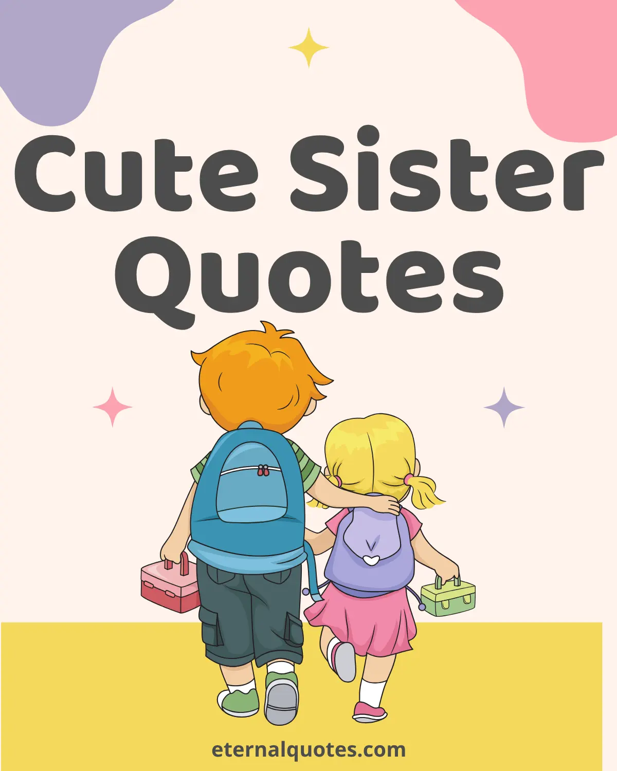 Cute sister quotes about love and sweet bonds