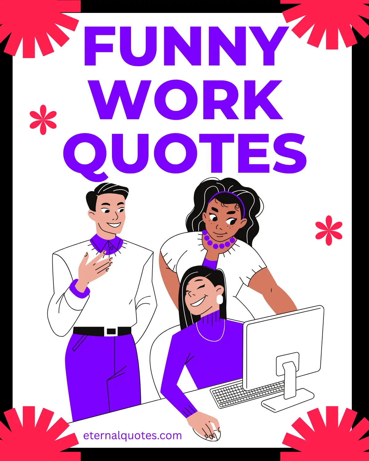 Funny work quotes about humor and office life