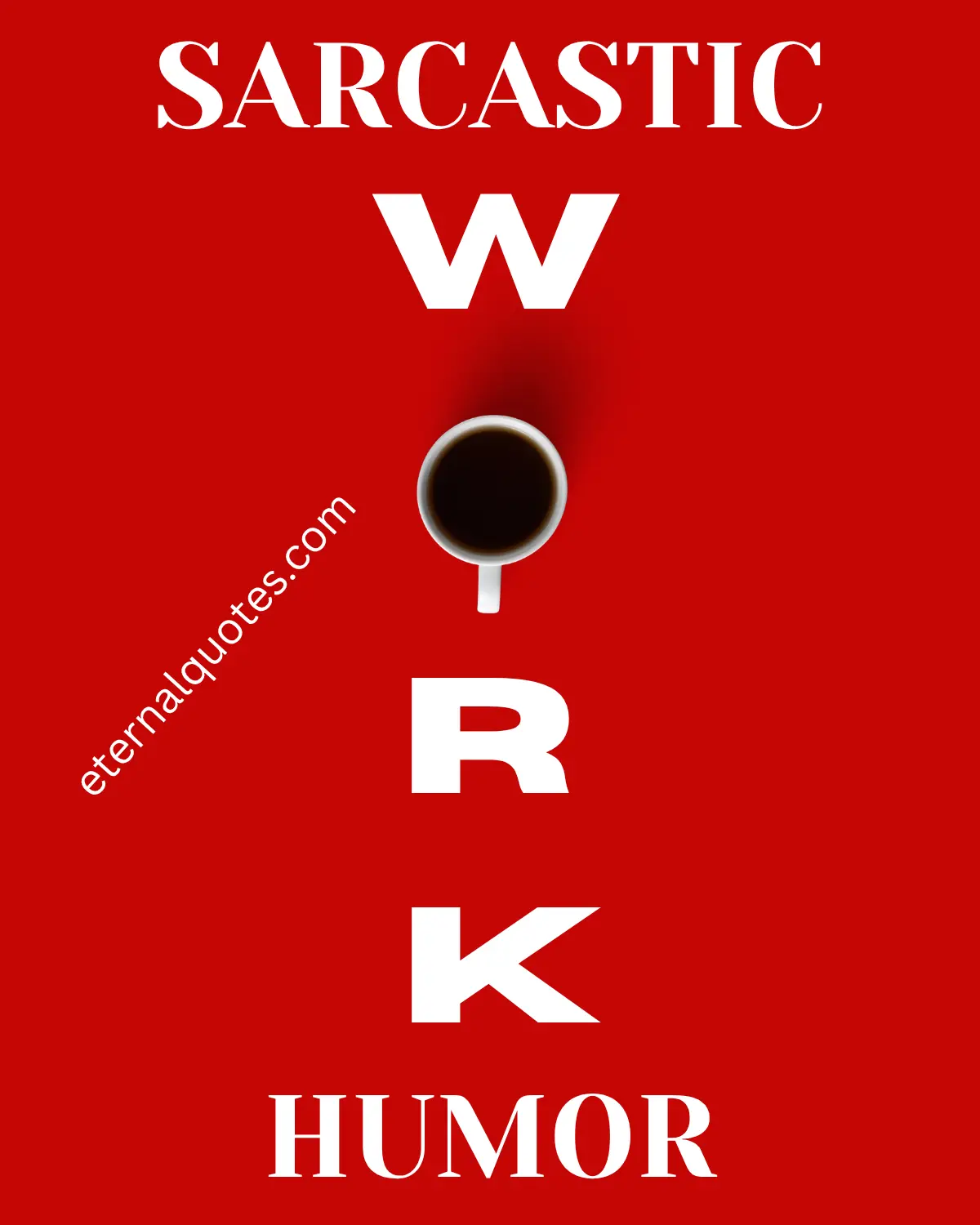 Sarcastic work humor quotes about office life and dry wit