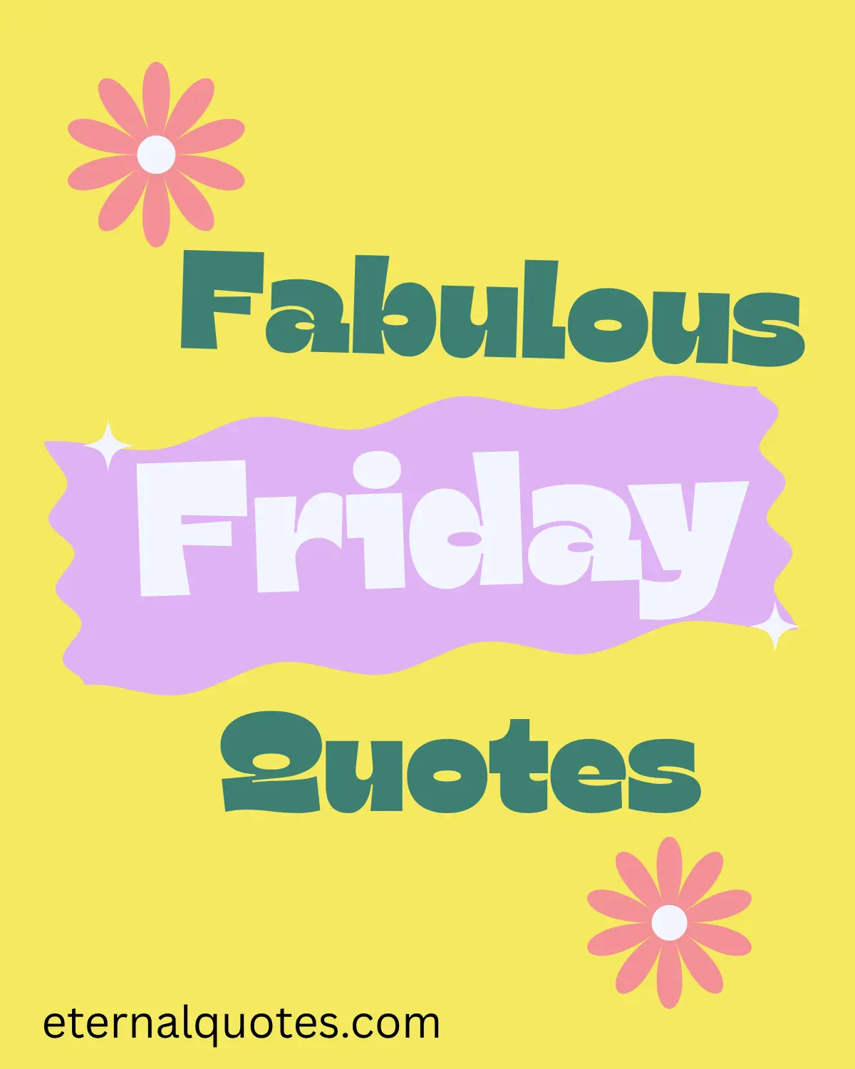 Fabulous Friday quotes about confidence and positive energy