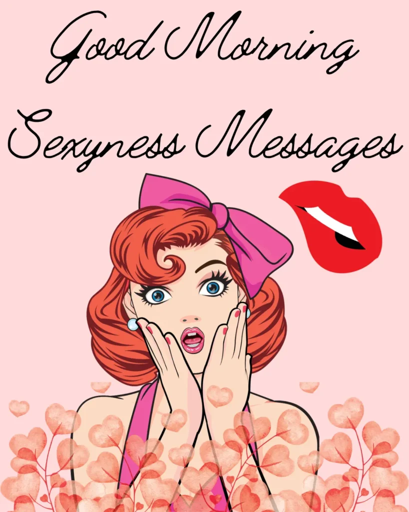 Good morning sexy messages about confidence and attraction