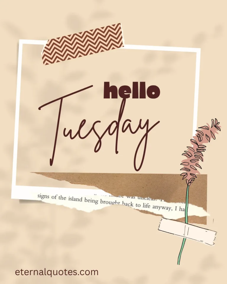 Hello Tuesday quotes about positivity and fresh energy