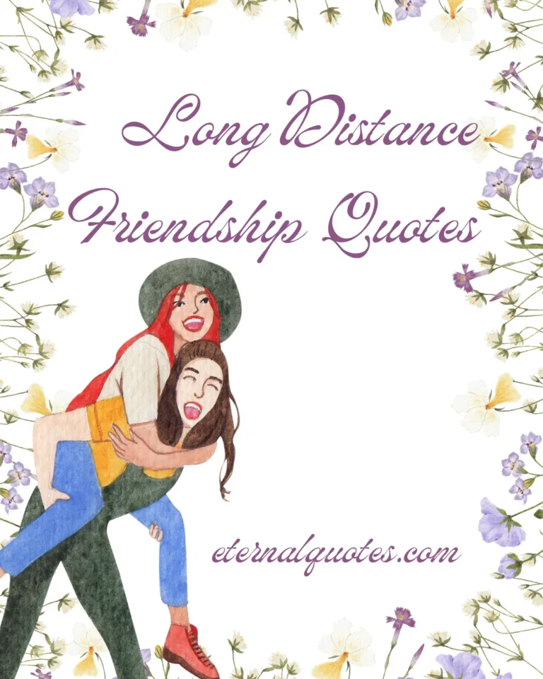 Long distance friendship quotes about connection and missing each other