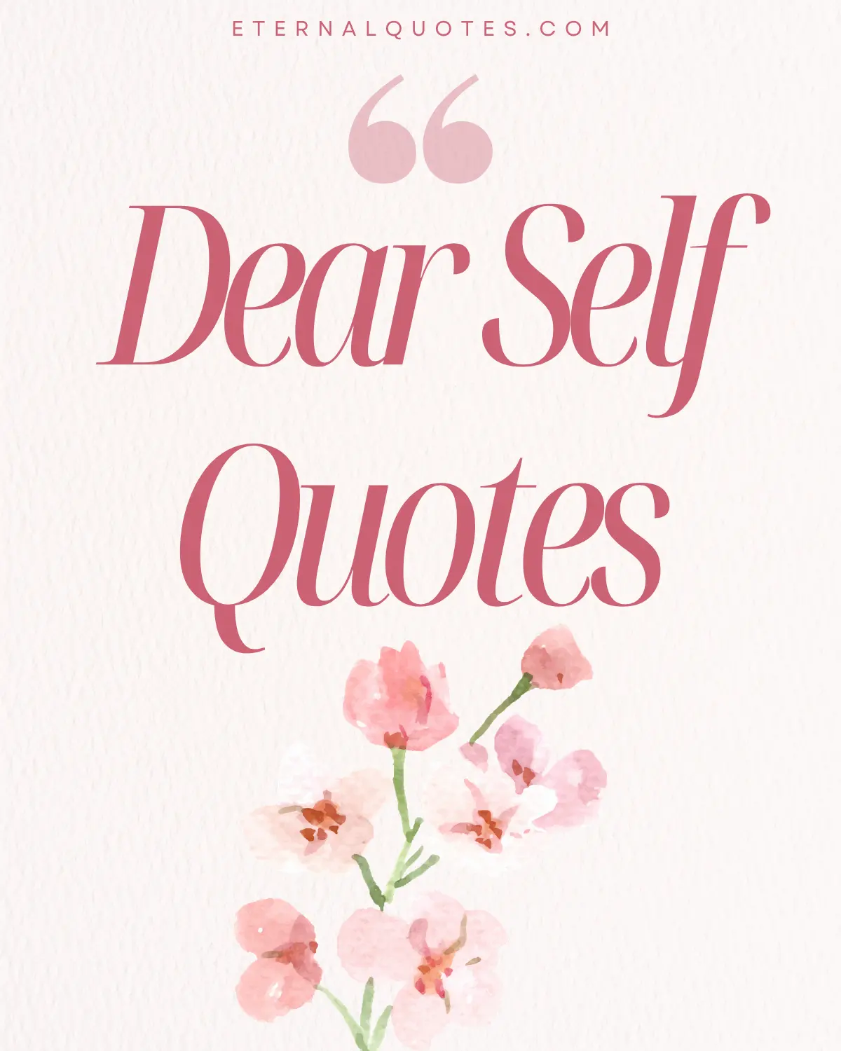 Dear self quotes about growth, reflection and self-love