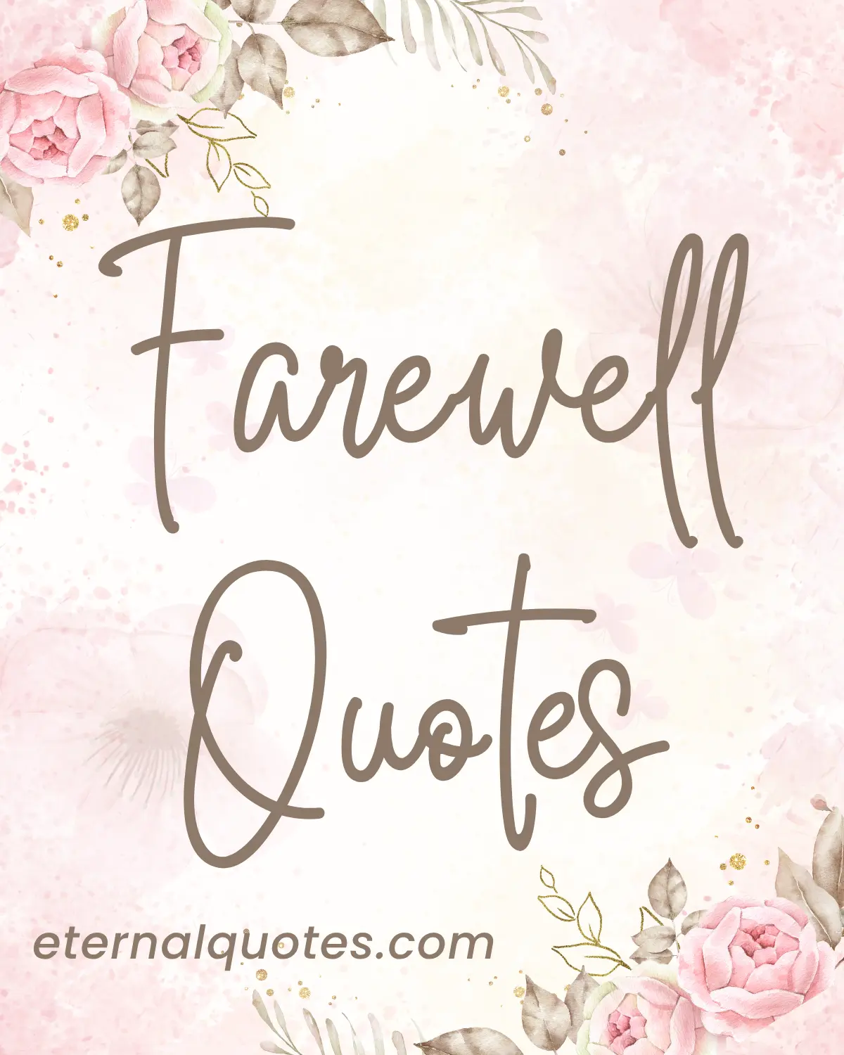 Farewell quotes about goodbye, memories and new beginnings