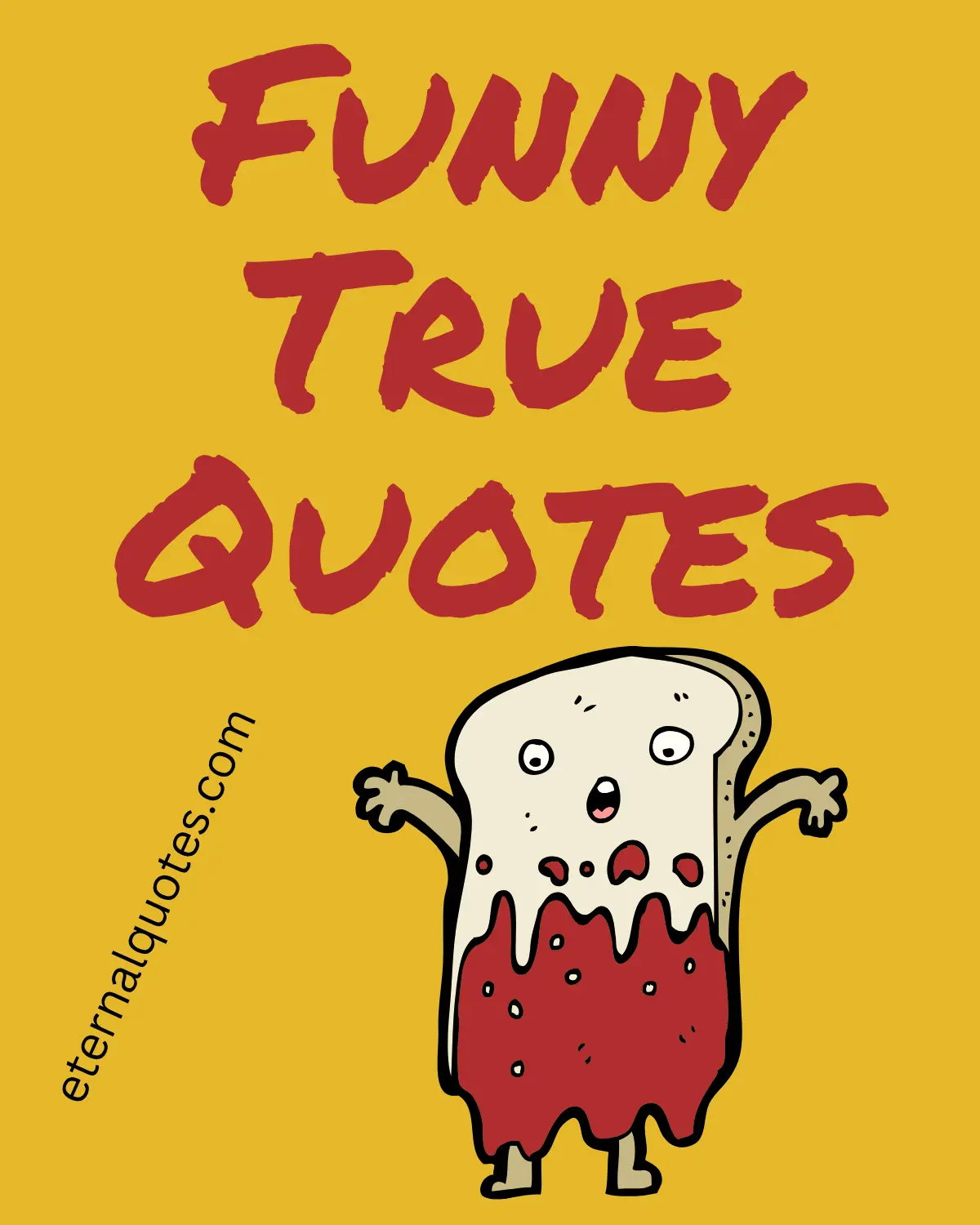Funny true quotes about life and relatable humor