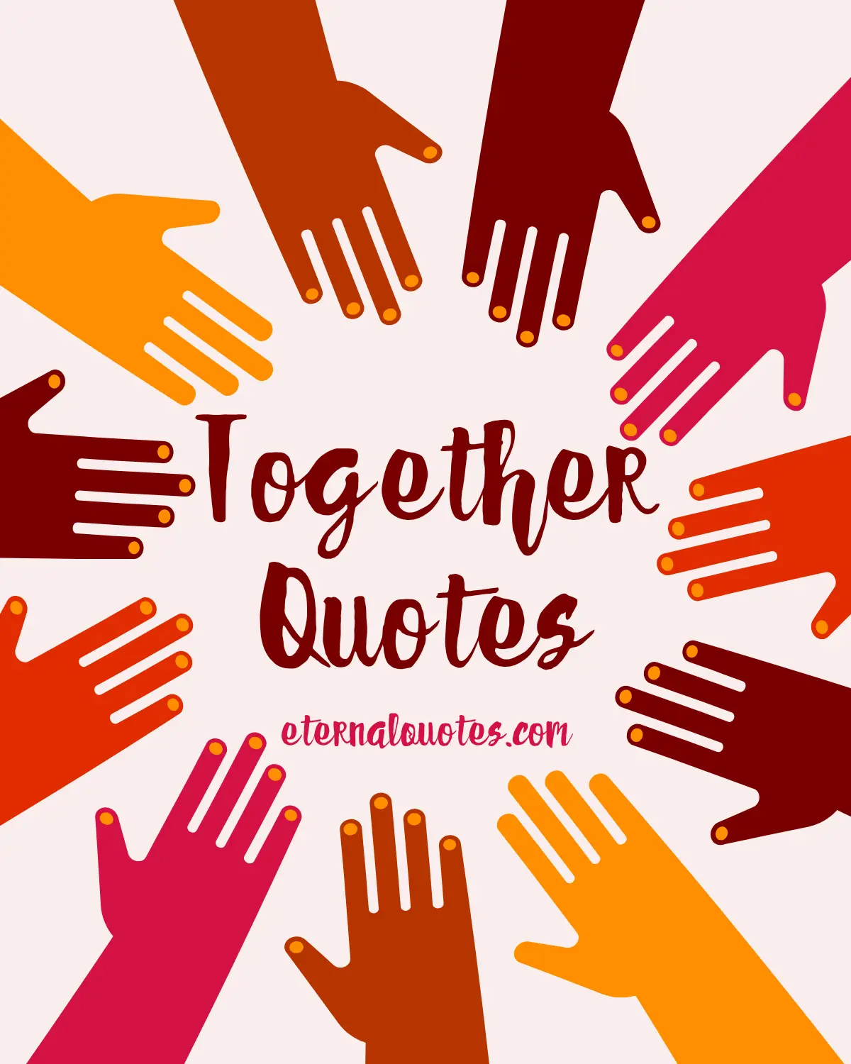 Together quotes about unity, love and strong connections
