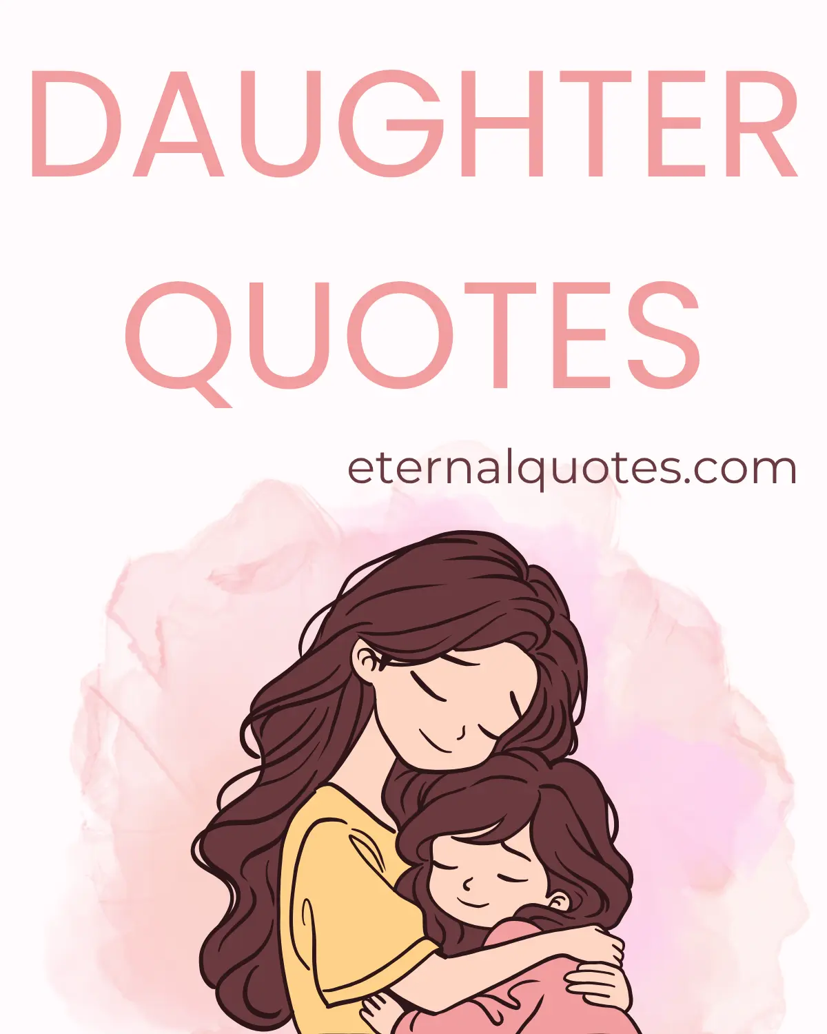 Daughter quotes about love, family and unconditional bond