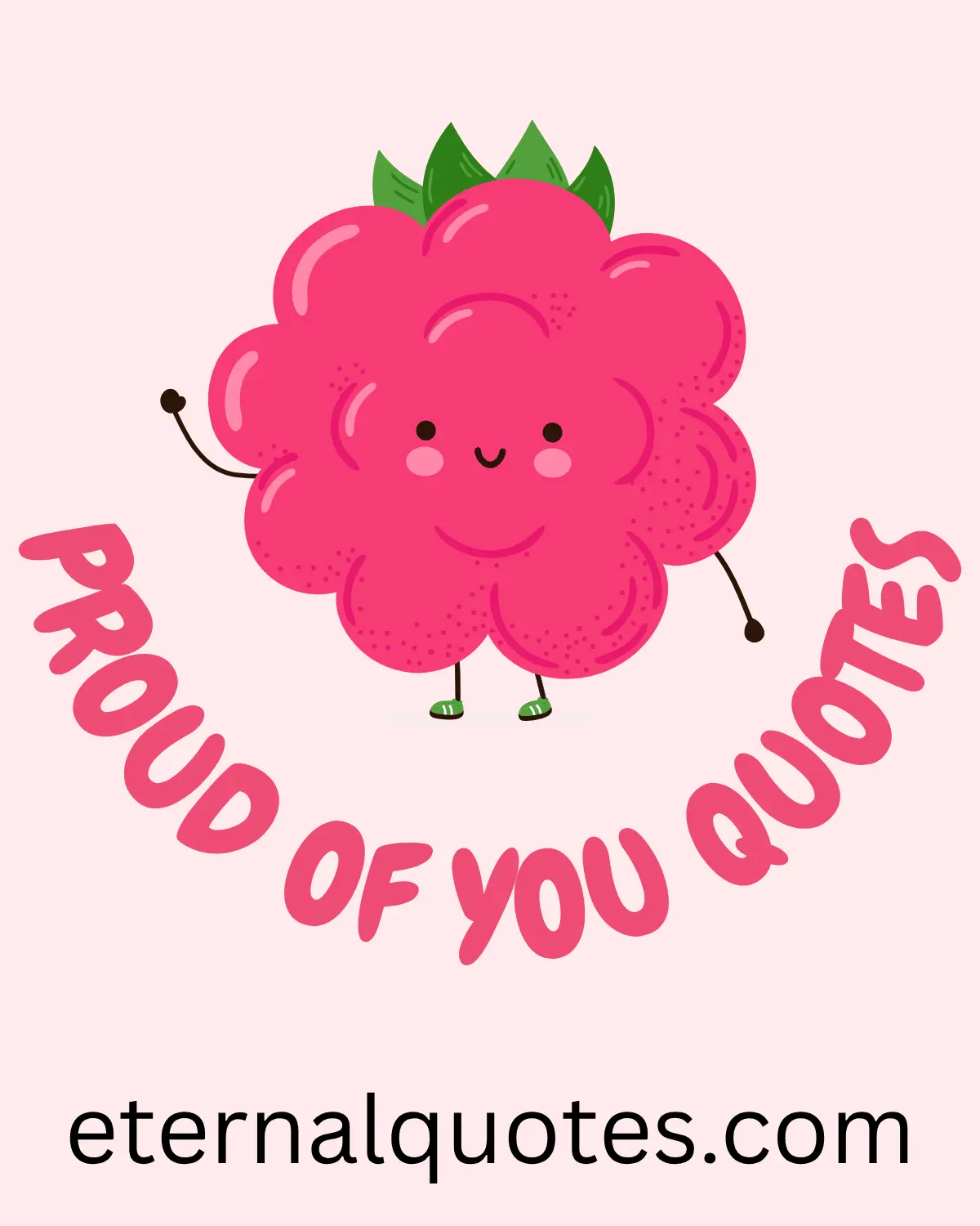 Proud of you quotes about support, achievement and encouragement