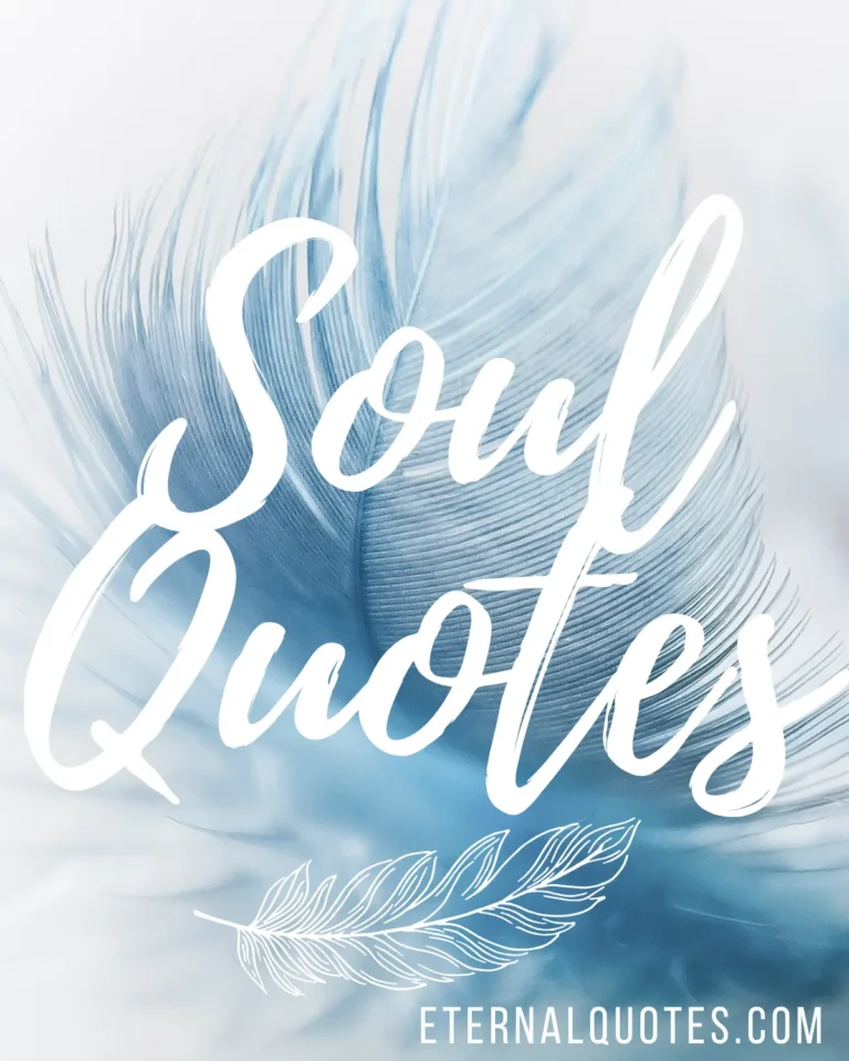 Soul quotes about inner peace, emotions and deep connection